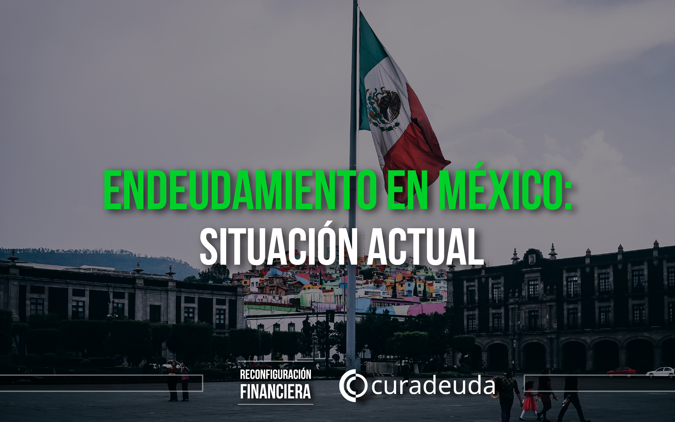 Endeudamiento en México: Situación actual